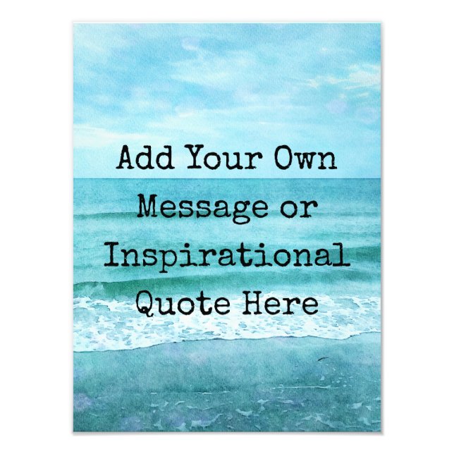 Create Your Own Motivational Inspirational Quote Photo Print (Front)
