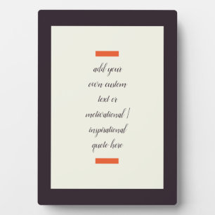 Create Your Own Motivational / Inspirational Quote Plaque
