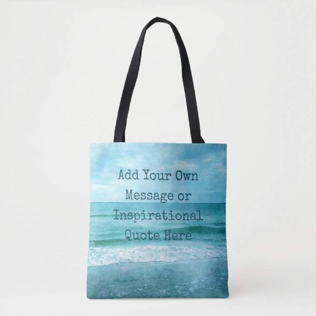 Create Your Own Motivational Inspirational Quote Tote Bag (Front)
