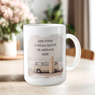Create Your Own Motivational Quote - Coastal Surf Coffee Mug