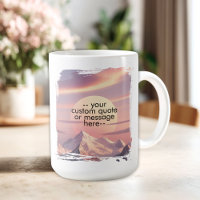 Create Your Own Motivational Quote-Sunset Mountain