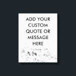 Create Your Own Mountain Custom Quote Canvas Print<br><div class="desc">Create your own custom quote canvas print wall art. Personalise this poster print with modern minimalist typography and black and white mountain background.</div>