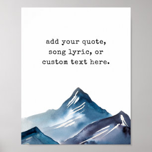Create Your Own Mountain Custom Quote poster