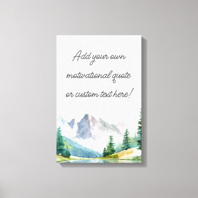 Create Your Own Mountain Quote Canvas Print (Front)