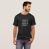 Create Your Own Names List T-Shirt (Front Full)