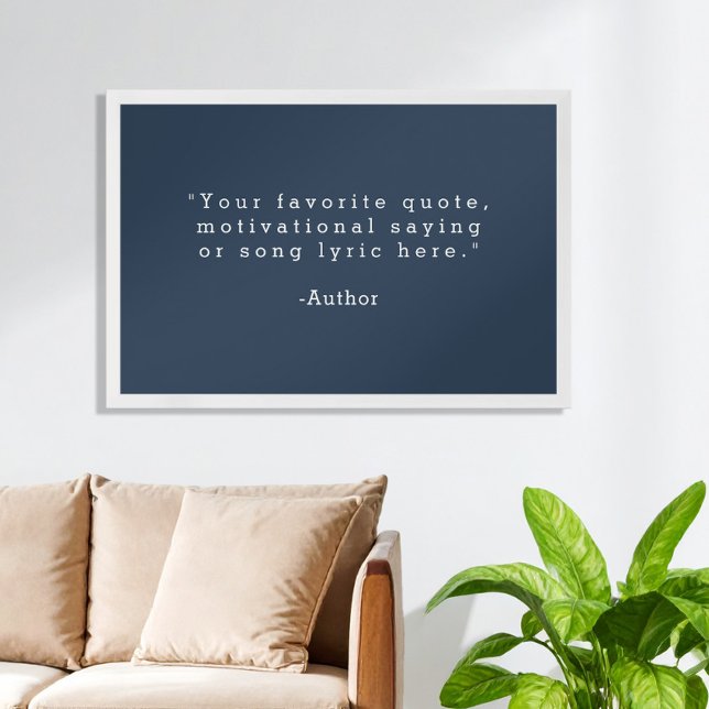 Create Your Own Navy Blue Custom Quote Poster (Creator Uploaded)