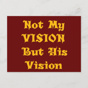 Create Your Own Not my Vision but His Vision Postcard