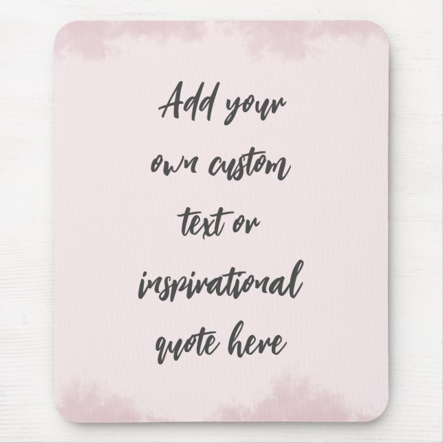 Create Your Own Pastel Motivational Quote Mouse Mat (Front)