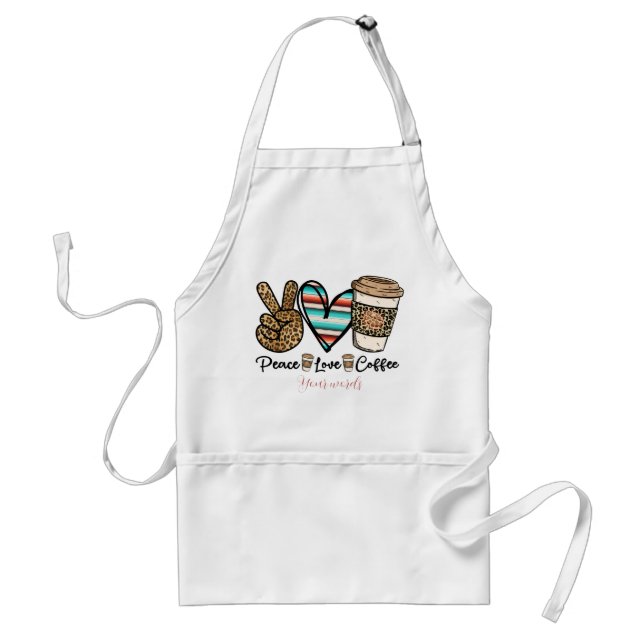 Create Your Own Peace Love Coffee Standard Apron (Front)