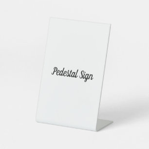 Create Your Own Pedestal Sign
