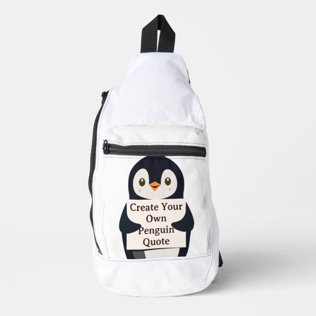 Create Your Own Penguin Quote Sling Bag (Front)