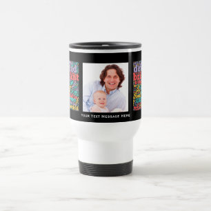 Create Your Own Personalized Dad Photo Father Day Travel Mug
