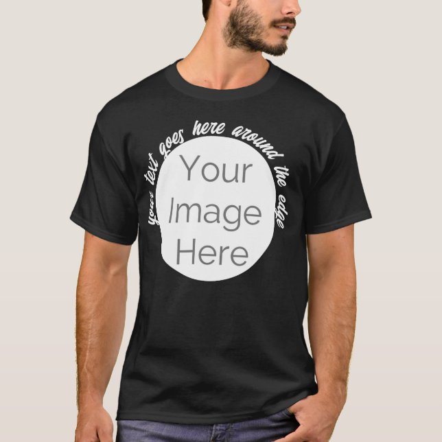 Create your own photo custom edit circle and text T-Shirt (Front)