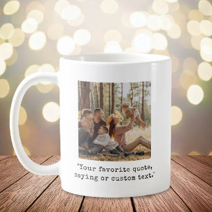 Create Your Own Photo Custom Quote Coffee Mug