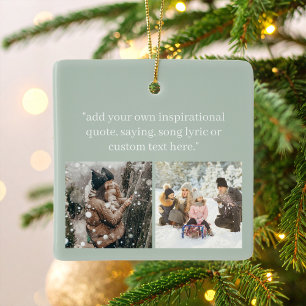 Create Your Own Photo With Quote Ceramic Ornament
