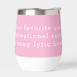 Create Your Own Pink Custom Quote