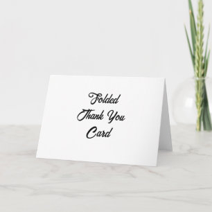 Create Your Own Promotion 5" x 7" Folded Thank You Card
