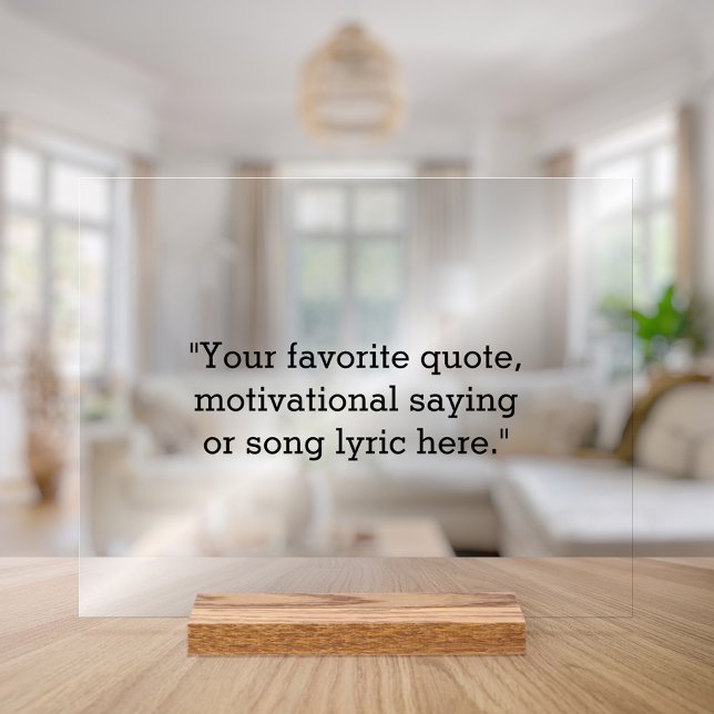 Create Your Own Quote Acrylic Sign (Creator Uploaded)