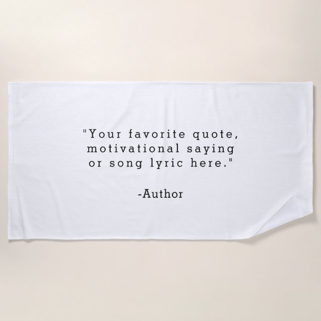 Create Your Own Quote Beach Towel (Front)