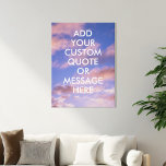 Create Your Own Quote  Canvas Print<br><div class="desc">Create your own custom quote canvas wall art. Personalise this canvas print with modern minimalist typography and sunset sky clouds background.</div>