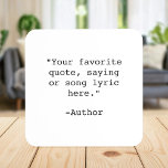 Create Your Own Quote Coaster<br><div class="desc">Create your own custom quote coaster. Features minimalist typewriter typography.</div>