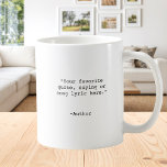 Create Your Own Quote Coffee Mug<br><div class="desc">Create your own custom quote coffee mug. Features minimalist customisable typewriter typography.</div>
