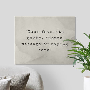Create Your Own Quote Faux Canvas Print