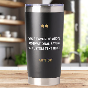 Create Your Own Quote Insulated Tumbler