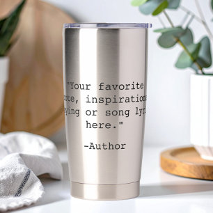 Create Your Own Quote Insulated Tumbler