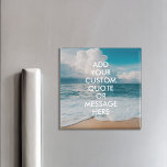 Create Your Own Quote Magnet<br><div class="desc">Create your own custom quote magnet. Personalise this magnet with modern minimalist typography and beach ocean landscape.</div>