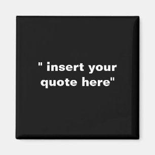 Create your own quote magnet