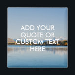 Create Your Own Quote Magnet<br><div class="desc">Create your own custom quote magnet. Personalise this magnet with modern minimalist typography and nature landscape photo.</div>