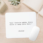 Create Your Own Quote Mouse Mat<br><div class="desc">Create your own custom quote mouse pad. Features minimalist typewriter typography.</div>
