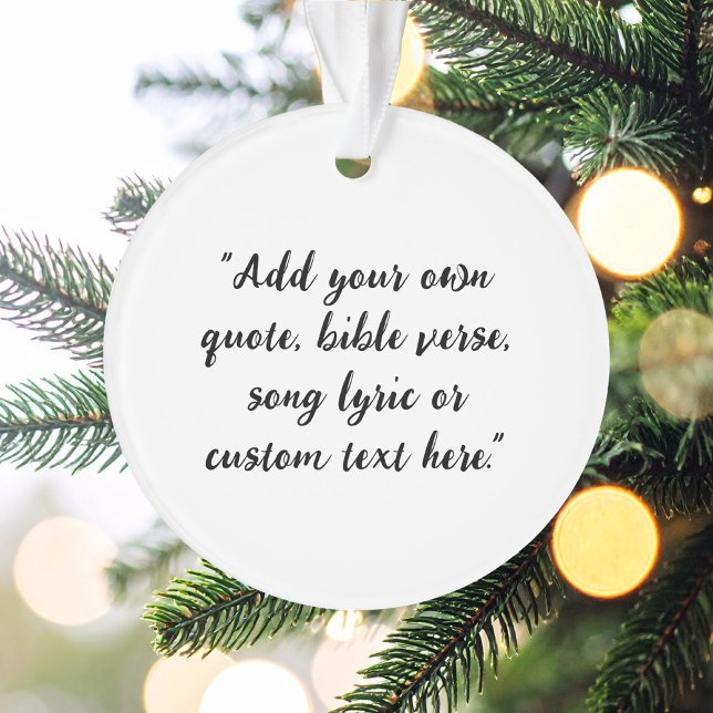 Create Your Own Quote Ornament (Creator Uploaded)