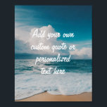 Create Your Own Quote Poster<br><div class="desc">Create your own custom quote poster wall art. Features minimalist script typography and ocean landscape background.</div>