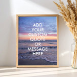 Create your own quote poster<br><div class="desc">Create your own custom quote poster wall art. Personalise this poster print with modern minimalist typography and ocean waves sunrise landscape.</div>