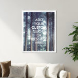 Create your own quote poster<br><div class="desc">Create your own custom quote poster wall art. Personalise this poster print with modern minimalist typography and forest nature landscape.</div>