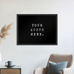 Create Your Own Quote Poster<br><div class="desc">Create your own custom quote poster wall art. Features minimalist distressed typewriter typography that you can personalise with favourite motivational saying,  song lyric or custom text</div>