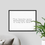 Create Your Own Quote Poster<br><div class="desc">Create your own custom quote poster wall art. Features minimalist typewriter typography.</div>