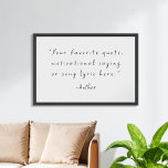 Create Your Own Quote Poster<br><div class="desc">Create your own custom quote poster wall art. Features minimalist hand drawn style typography in black on white background.</div>