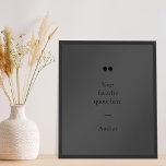 Create Your Own Quote Poster<br><div class="desc">Contemporary minimalist design poster with your favourite inspirational quote or saying in matte black colour.</div>