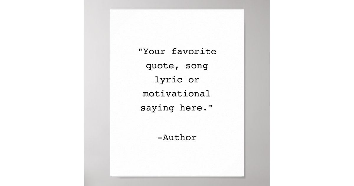 Create Your Own Quote Poster Zazzle