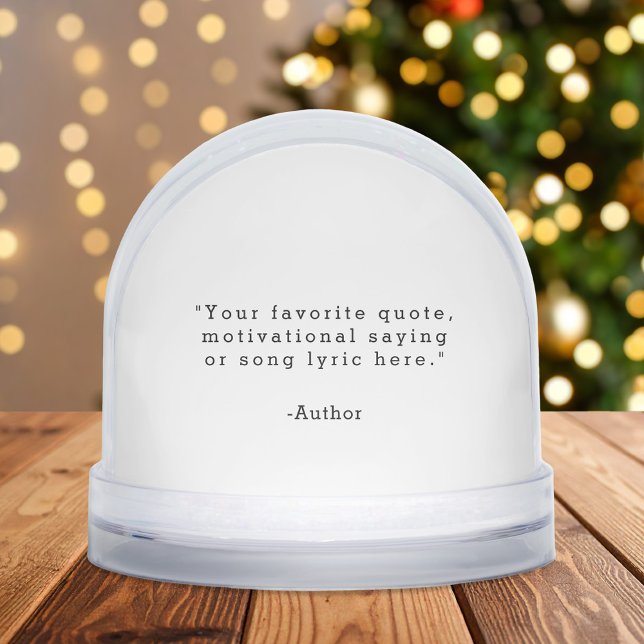 Create Your Own Quote Snowglobe (Creator Uploaded)