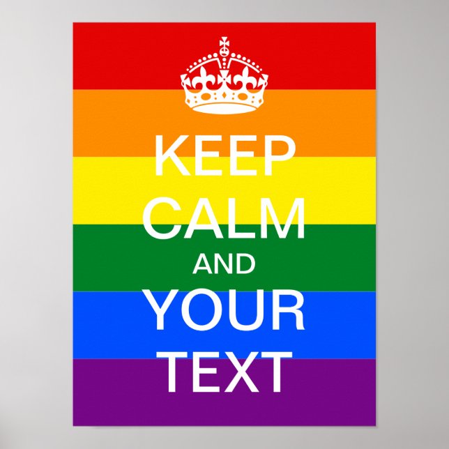 Create Your Own Rainbow "KEEP CALM" Poster! Poster (Front)