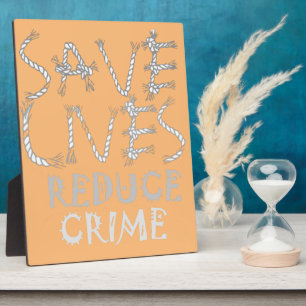 Create your own Reduce Crime Save Lives   Plaque