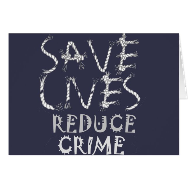 Create your own Save Lives Reduce Crime (Front Horizontal)