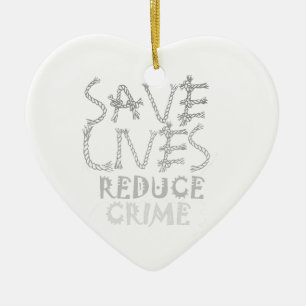 Create your own Save Lives Reduce Crime Ceramic Tree Decoration