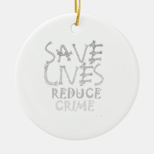 Create your own Save Lives Reduce Crime Ceramic Tree Decoration