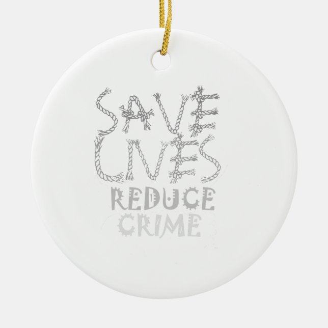 Create your own Save Lives Reduce Crime Ceramic Tree Decoration (Front)