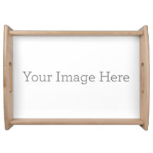 Create Your Own Serving Trays